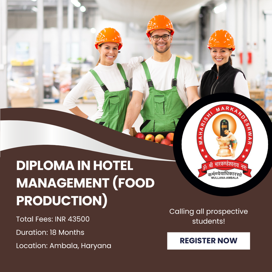 Diploma in Hotel Management (Food Production) at Maharishi Markandeshwar (Deemed To Be University), Ambala